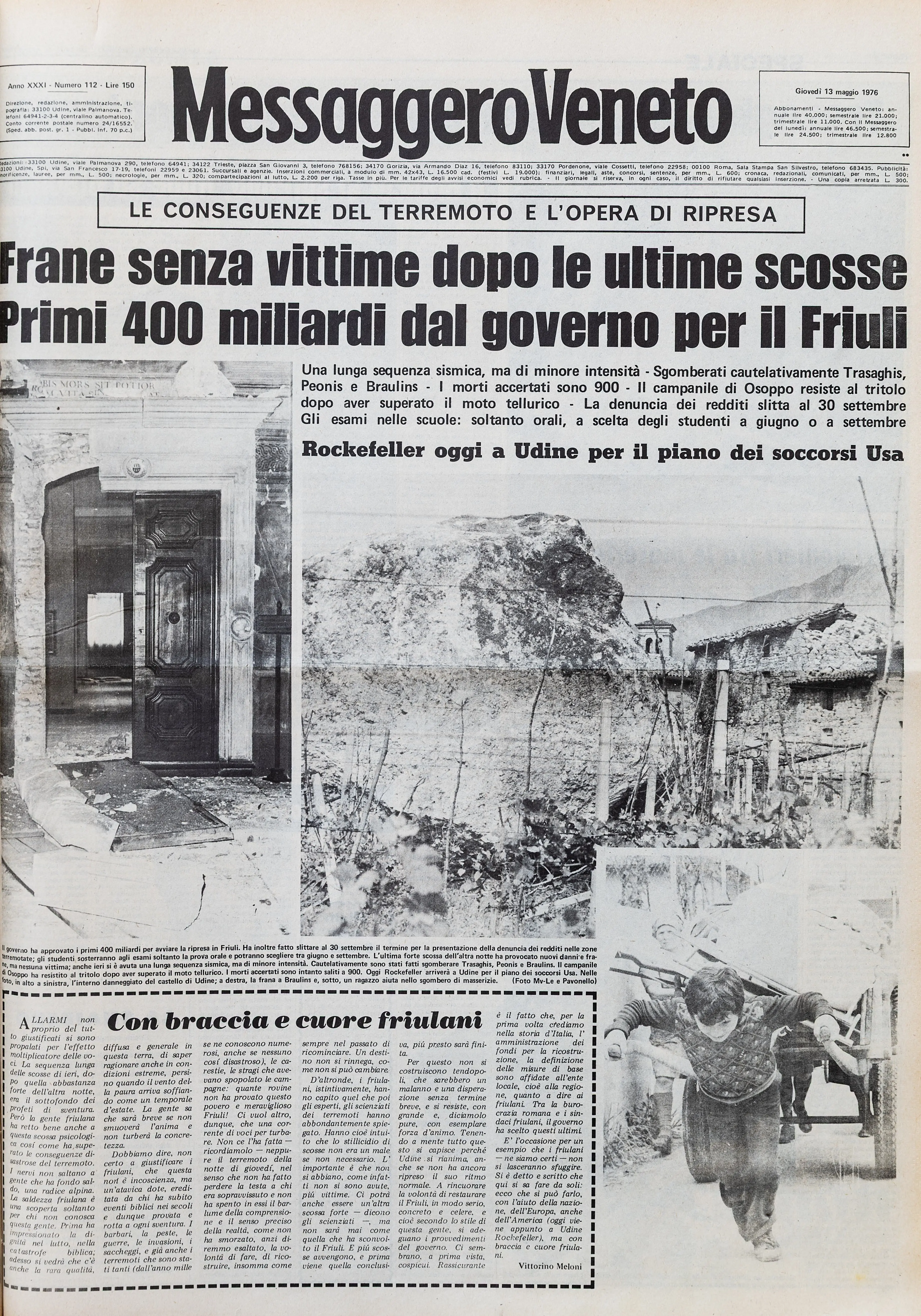 Dal giorno dopo la prima scossa, che alle 21 del 6 maggio 1976 raggiunse una Magnitudo di 6.5 alle repliche sismiche dei giorni successi, fino agli ulteriori sismi registrati quattro mesi dopo, a settembre: l'11 venne rilevato un sisma di Magnitudo 5.6, il 15 di Magnitudo 6. La devastazione immortalata dai primi, drammatici scatti fotografici, i morti, le testimonianze e le disperate richieste di aiuto della popolazione: un resoconto crudo, come quel sentimento che per mesi oscurò il Friuli: la paura. (Archivio Messaggero Veneto)