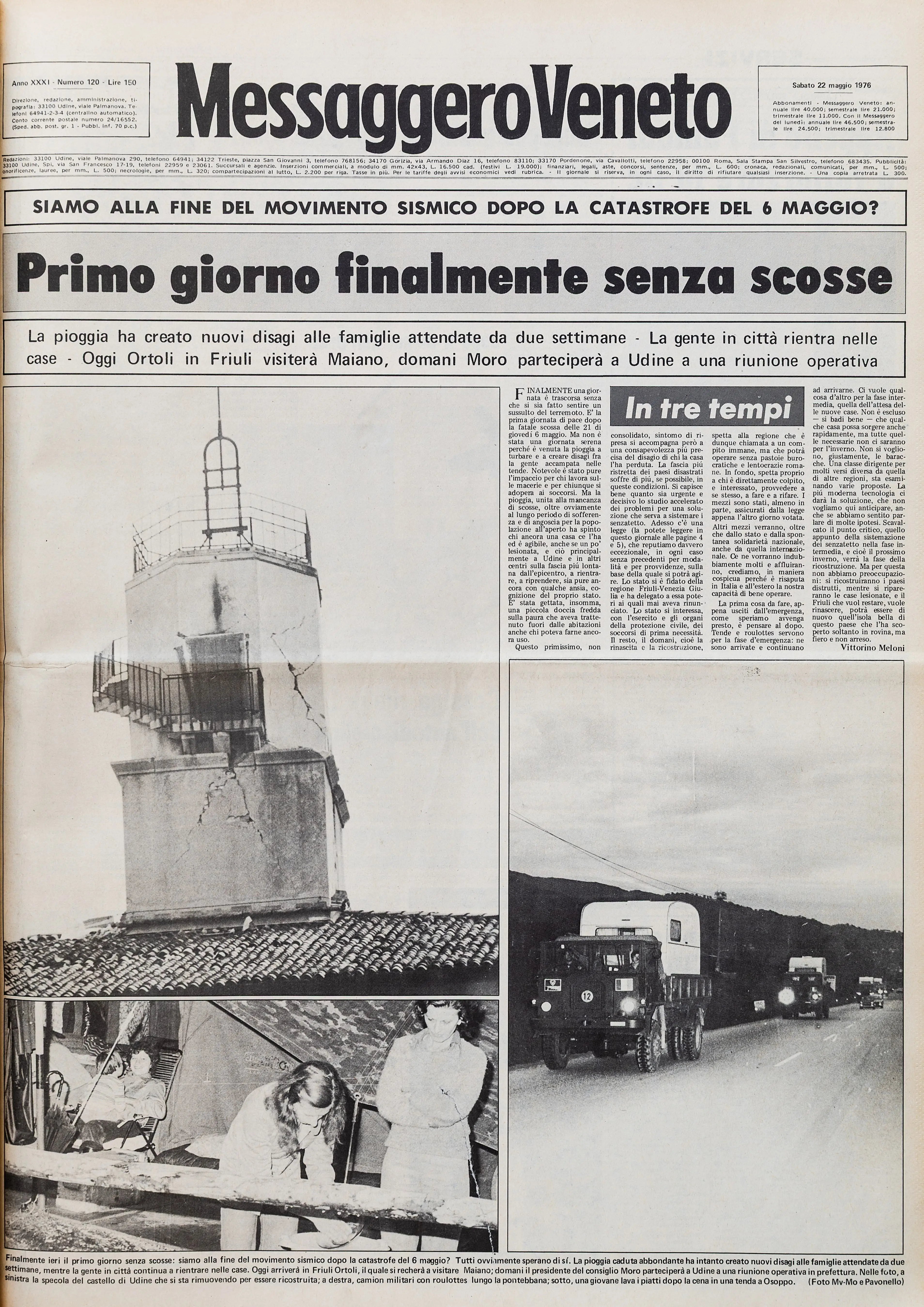Dal giorno dopo la prima scossa, che alle 21 del 6 maggio 1976 raggiunse una Magnitudo di 6.5 alle repliche sismiche dei giorni successi, fino agli ulteriori sismi registrati quattro mesi dopo, a settembre: l'11 venne rilevato un sisma di Magnitudo 5.6, il 15 di Magnitudo 6. La devastazione immortalata dai primi, drammatici scatti fotografici, i morti, le testimonianze e le disperate richieste di aiuto della popolazione: un resoconto crudo, come quel sentimento che per mesi oscurò il Friuli: la paura. (Archivio Messaggero Veneto)