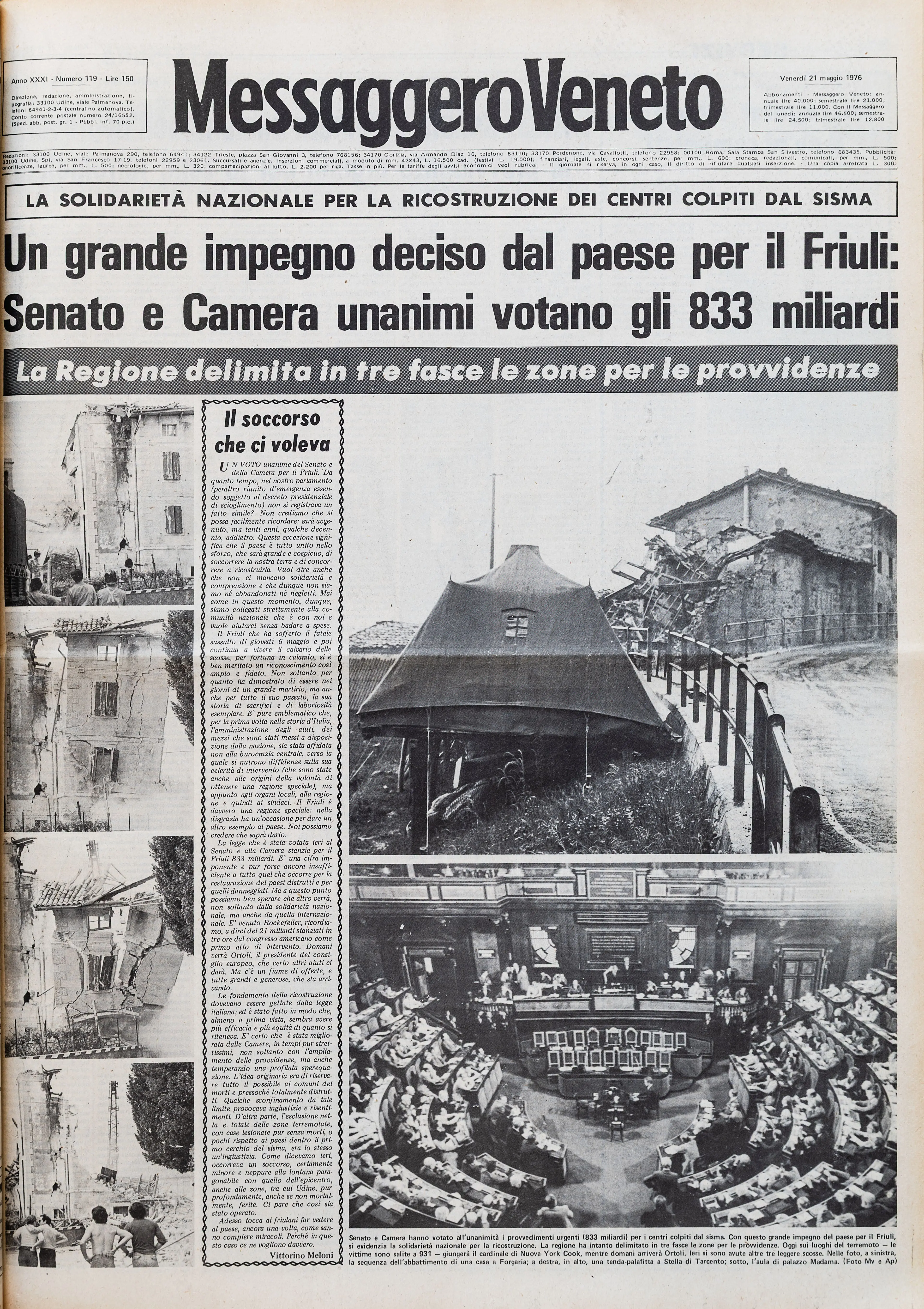 Dal giorno dopo la prima scossa, che alle 21 del 6 maggio 1976 raggiunse una Magnitudo di 6.5 alle repliche sismiche dei giorni successi, fino agli ulteriori sismi registrati quattro mesi dopo, a settembre: l'11 venne rilevato un sisma di Magnitudo 5.6, il 15 di Magnitudo 6. La devastazione immortalata dai primi, drammatici scatti fotografici, i morti, le testimonianze e le disperate richieste di aiuto della popolazione: un resoconto crudo, come quel sentimento che per mesi oscurò il Friuli: la paura. (Archivio Messaggero Veneto)