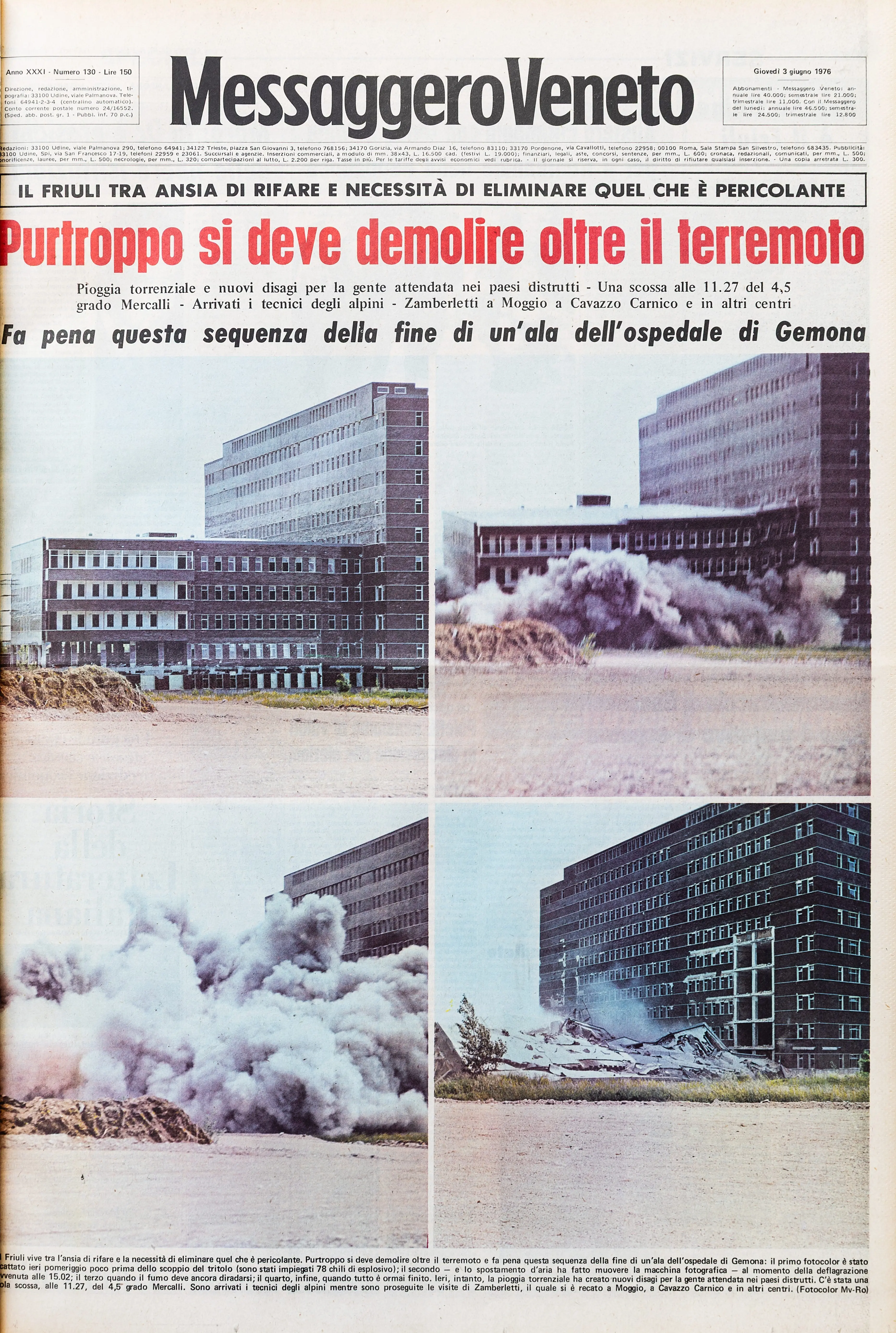 Dal giorno dopo la prima scossa, che alle 21 del 6 maggio 1976 raggiunse una Magnitudo di 6.5 alle repliche sismiche dei giorni successi, fino agli ulteriori sismi registrati quattro mesi dopo, a settembre: l'11 venne rilevato un sisma di Magnitudo 5.6, il 15 di Magnitudo 6. La devastazione immortalata dai primi, drammatici scatti fotografici, i morti, le testimonianze e le disperate richieste di aiuto della popolazione: un resoconto crudo, come quel sentimento che per mesi oscurò il Friuli: la paura. (Archivio Messaggero Veneto)