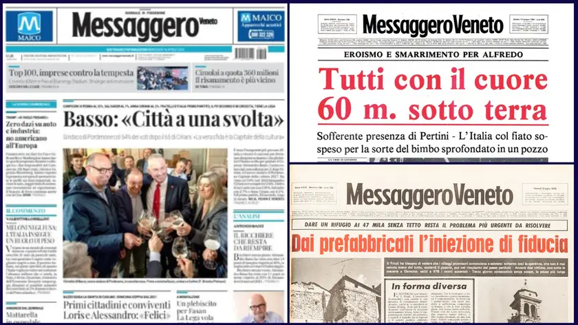 La prima pagina dell'elezione di Basso a sindaco di Pordenone, aprile 2025. A seguire due pagine storiche: la vicenda di Alfredino (1981) e la ricostruzione post terremoto